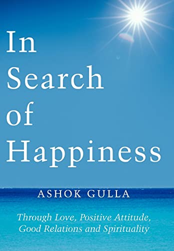 Stock image for In Search of Happiness: Through Love, Positive Attitude, Good Relations and Spirituality for sale by Lucky's Textbooks
