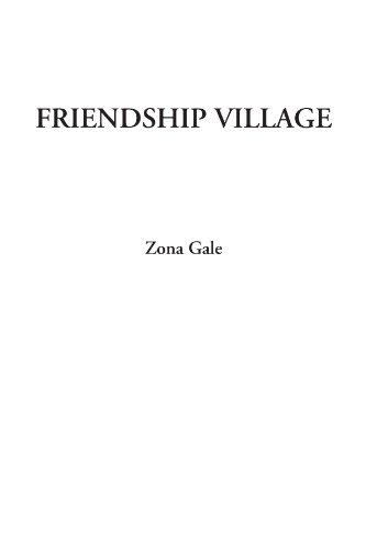 Friendship Village (9781449130794) by Gale, Zona