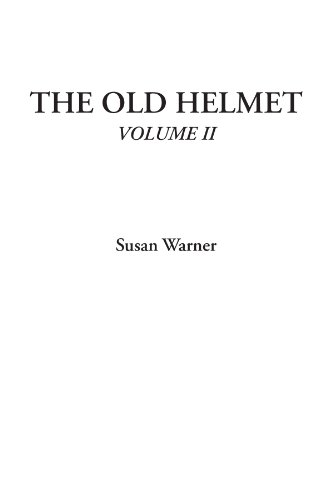 The Old Helmet, Volume II (9781449131395) by Warner, Susan