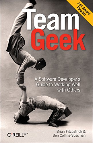 Beispielbild fr Team Geek: A Software Developer's Guide to Working Well with Others zum Verkauf von BooksRun
