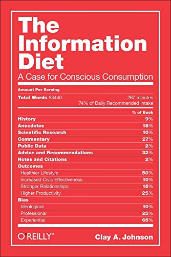Imagen de archivo de The Information Diet: A Case for Conscious Consumption a la venta por SecondSale