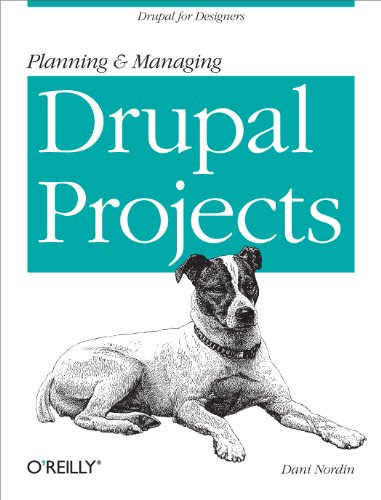 Imagen de archivo de Planning and Managing Drupal Projects : Drupal for Designers a la venta por Better World Books