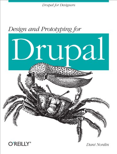 9781449305505: Design and Prototyping for Drupal: Drupal for Designers