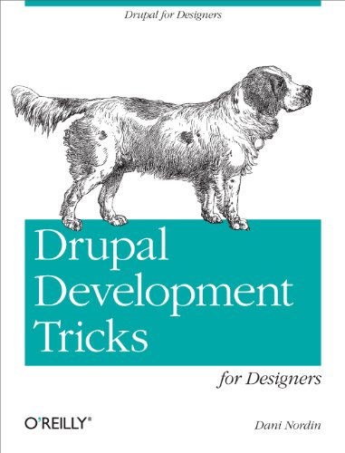 9781449305536: Drupal Development Tricks for Designers: A Designer Friendly Guide to Drush, Git, and Other Tools