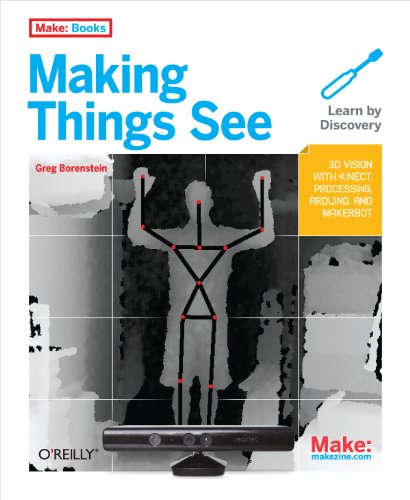 Beispielbild fr Making Things See: 3D vision with Kinect, Processing, Arduino, and MakerBot (Make: Books) zum Verkauf von Books From California