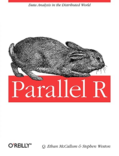 9781449309923: Parallel R: Data Analysis in the Distributed World