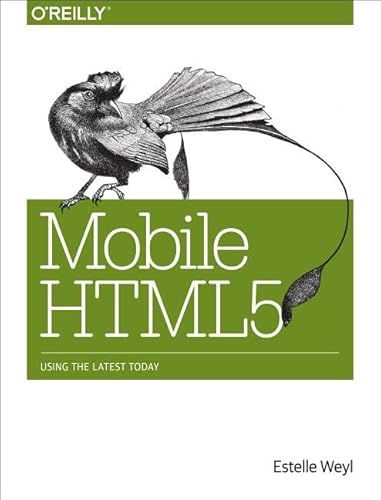 Beispielbild fr Mobile HTML5: Using the Latest Today zum Verkauf von ThriftBooks-Atlanta