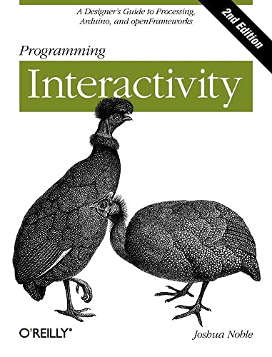 Stock image for Programming Interactivity: A Designer's Guide to Processing, Arduino, and Openframeworks for sale by Books of the Smoky Mountains