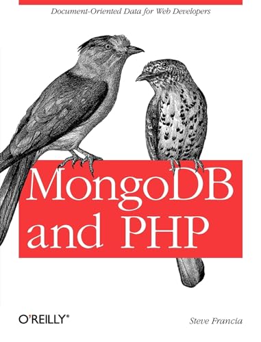 9781449314361: MongoDB and PHP: Document-Oriented Data for Web Developers