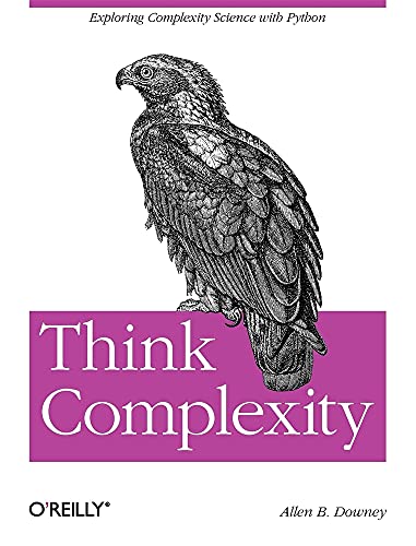 Beispielbild fr Think Complexity: Complexity Science and Computational Modeling zum Verkauf von AwesomeBooks