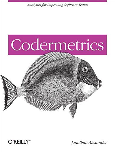9781449315337: Codermetrics: Analytics for Improving Software Teams