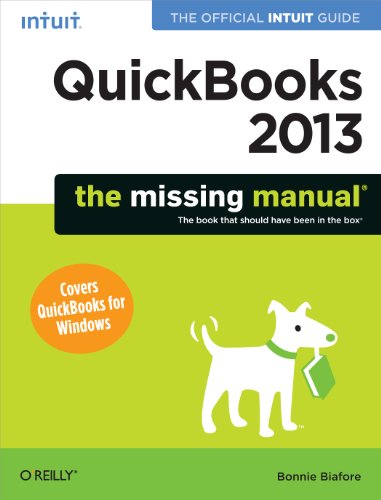 Imagen de archivo de QuickBooks 2013: the Missing Manual : The Official Intuit Guide to QuickBooks 2013 a la venta por Better World Books