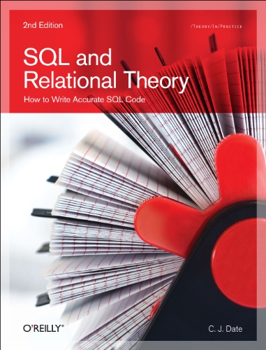 Stock image for SQL and Relational Theory: How to Write Accurate SQL Code for sale by ThriftBooks-Dallas