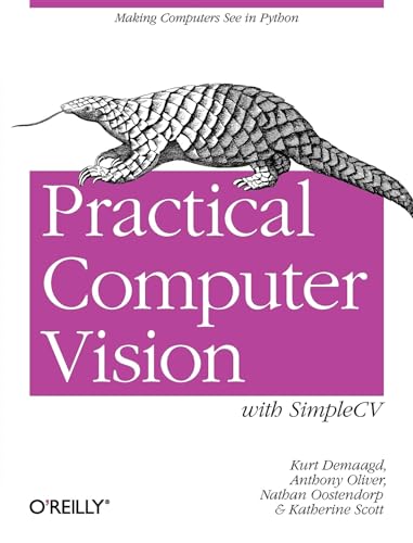 Imagen de archivo de Practical Computer Vision with SimpleCV: The Simple Way to Make Technology See a la venta por SecondSale