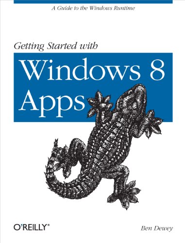 Stock image for Getting Started with Windows 8 Apps: A Guide to the Windows Runtime for sale by Wonder Book