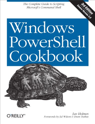 9781449320683: Windows PowerShell Cookbook: The Complete Guide to Scripting Microsoft's Command Shell