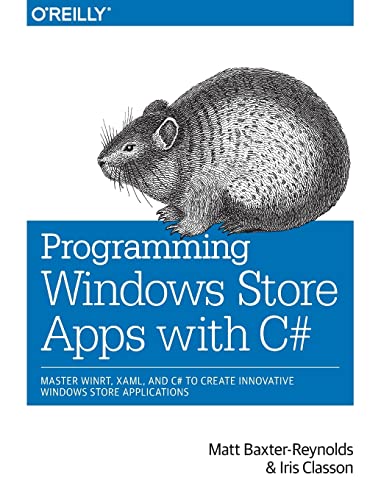 9781449320850: Programming Windows Store Apps with C#: Master Winrt, Xaml, and C# to Create Innovative Windows 8 Applications