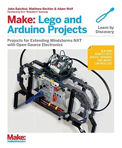 Stock image for Make: Lego and Arduino Projects: Projects for extending MINDSTORMS NXT with open-source electronics for sale by Half Price Books Inc.