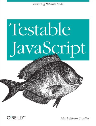 Beispielbild fr Testable JavaScript : Ensuring Reliable Code zum Verkauf von Better World Books