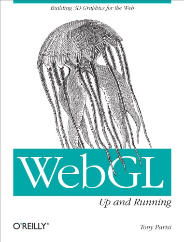 Stock image for WebGL: Up and Running: Building 3D Graphics for the Web for sale by Half Price Books Inc.