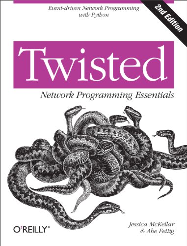 Beispielbild fr Twisted Network Programming Essentials: Event-driven Network Programming with Python zum Verkauf von SecondSale