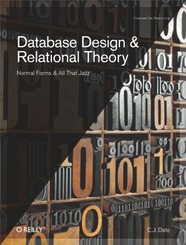 Stock image for Database Design and Relational Theory: Normal Forms and All That Jazz for sale by ThriftBooks-Dallas