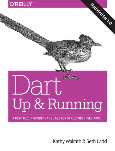 Immagine dell'editore per Dart: Up and Running: A New, Tool-Friendly Language for Structured Web Apps venduto da ThriftBooks-Atlanta