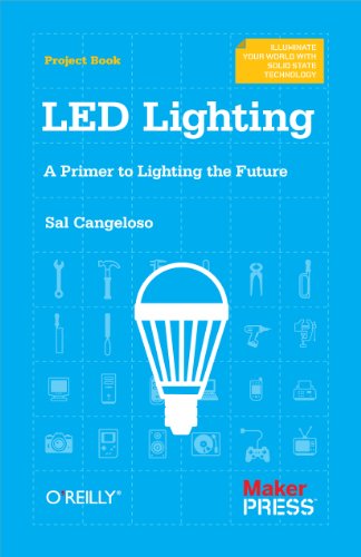 9781449334765: LED Lighting: A Primer to Lighting the Future