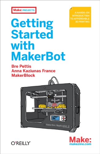 Beispielbild fr Getting Started with MakerBot: A Hands-On Introduction to Affordable 3D Printing zum Verkauf von SecondSale