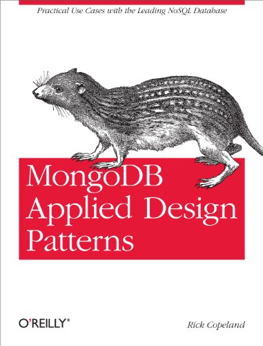 9781449340049: MongoDB Applied Design Patterns: Practical Use Cases with the Leading Nosql Database