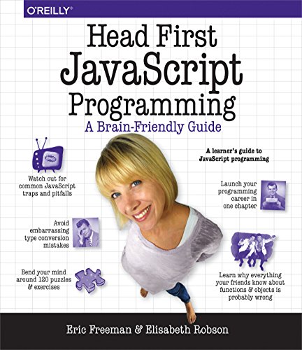 Head First JavaScript Programming: A Brain-Friendly Guide (9781449340131) by Eric Freeman; Robson, Elisabeth