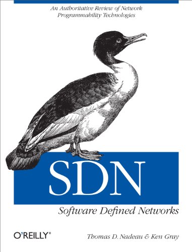 9781449342302: Software Defined Networks: An Authoritative Review of Network Programmability Technologies