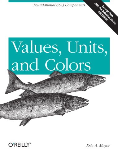 Stock image for Values, Units, and Colors: Foundational CSS3 Components for sale by ThriftBooks-Dallas