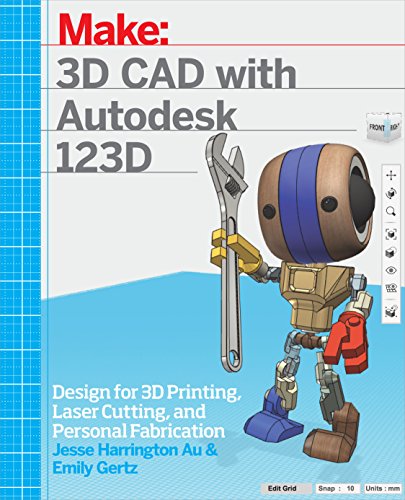 9781449343019: 3D CAD with Autodesk 123D: Designing for 3D Printing, Laser Cutting, and Personal Fabrication
