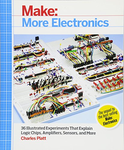 9781449344047: Make: More Electronics: Journey Deep Into the World of Logic Chips, Amplifiers, Sensors, and Randomicity