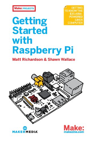 9781449344214: Getting Started with Raspberry Pi (Make: Projects)