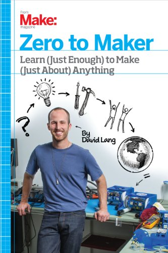 Beispielbild fr Zero to Maker : Learn (Just Enough) to Make (Just about) Anything zum Verkauf von Better World Books