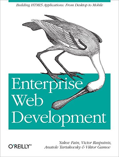 Beispielbild fr Enterprise Web Development : Building HTML5 Applications: from Desktop to Mobile zum Verkauf von Better World Books