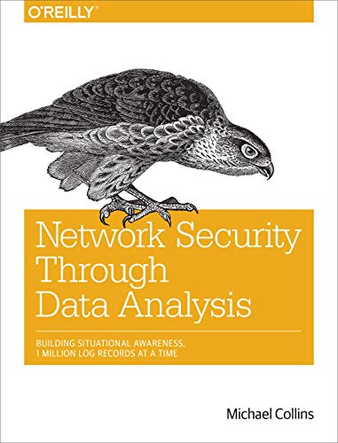 9781449357900: Network Security Through Data Analysis: Building Situational Awareness: A Higher Stage of Computer Security
