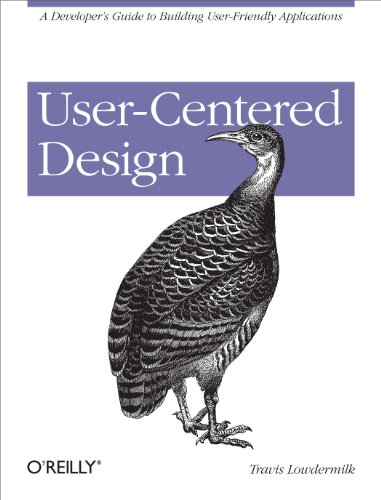 9781449359805: User-Centered Design: A Developer's Guide to Building User-Friendly Applications