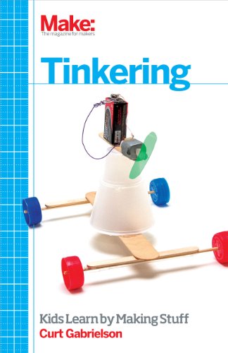 Beispielbild fr Tinkering: Kids Learn by Making Stuff zum Verkauf von HPB-Diamond