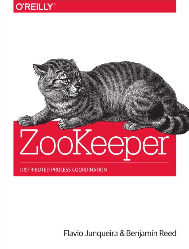 9781449361303: ZooKeeper: Distributed Process Coordination