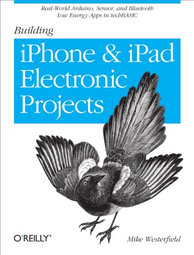 Beispielbild fr Building IPhone and IPad Electronic Projects : Real-World Arduino, Sensor, and Bluetooth Low Energy Apps in TechBASIC zum Verkauf von Better World Books
