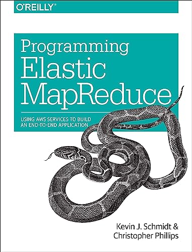 Beispielbild fr Programming Elastic MapReduce: Using AWS Services to Build an End-to-End Application zum Verkauf von Open Books