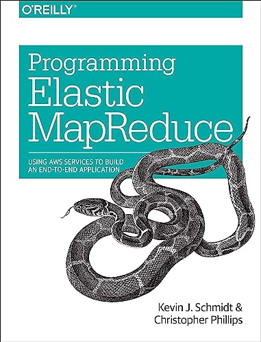 Stock image for Programming Elastic MapReduce: Using AWS Services to Build an End-to-End Application for sale by Open Books