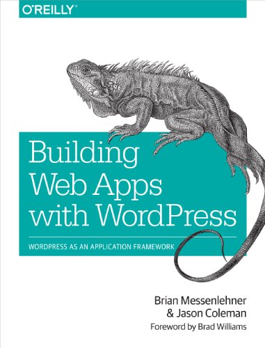 

Building Web Apps with WordPress: WordPress as an Application Framework