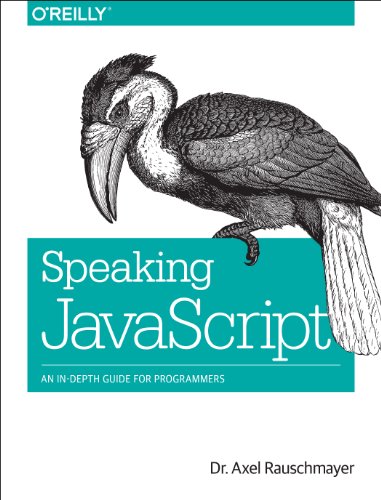 Speaking JavaScript: An In-Depth Guide for Programmers