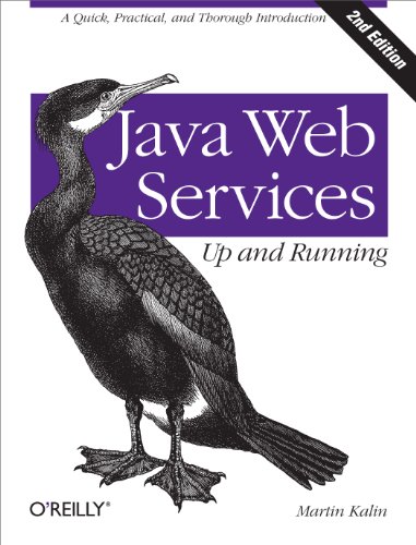 Stock image for Java Web Services: Up and Running: A Quick, Practical, and Thorough Introduction for sale by Once Upon A Time Books