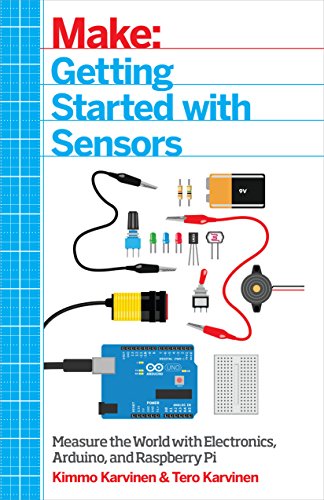 Stock image for Getting Started with Sensors: Measure the World with Electronics, Arduino, and Raspberry Pi for sale by BooksRun
