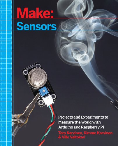 9781449368104: Make: Sensors: Projects and Experiments to Measure the World with Arduino and Raspberry Pi